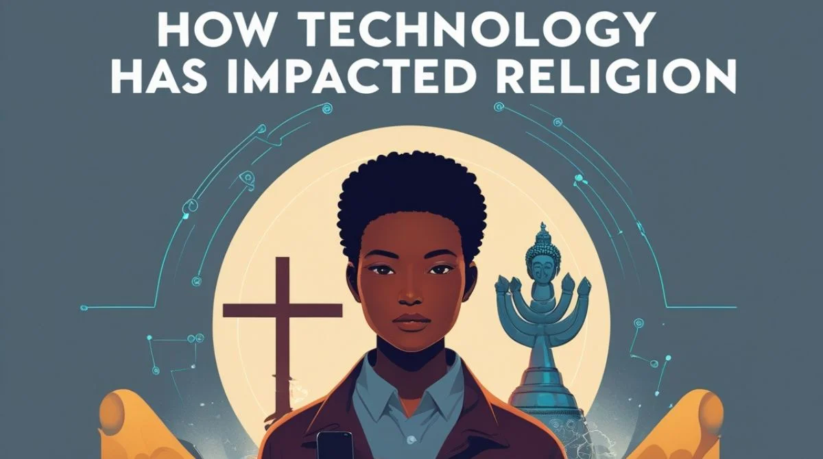 How Technology Has Impacted Religion?