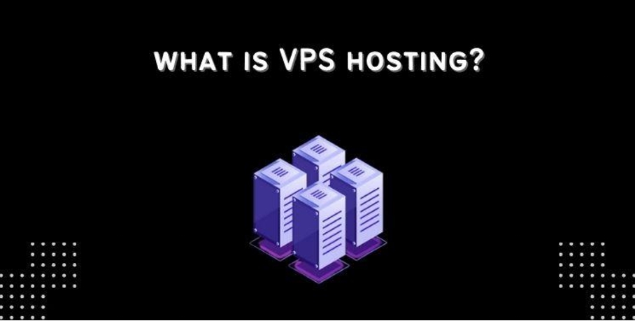What is VPS Hosting?