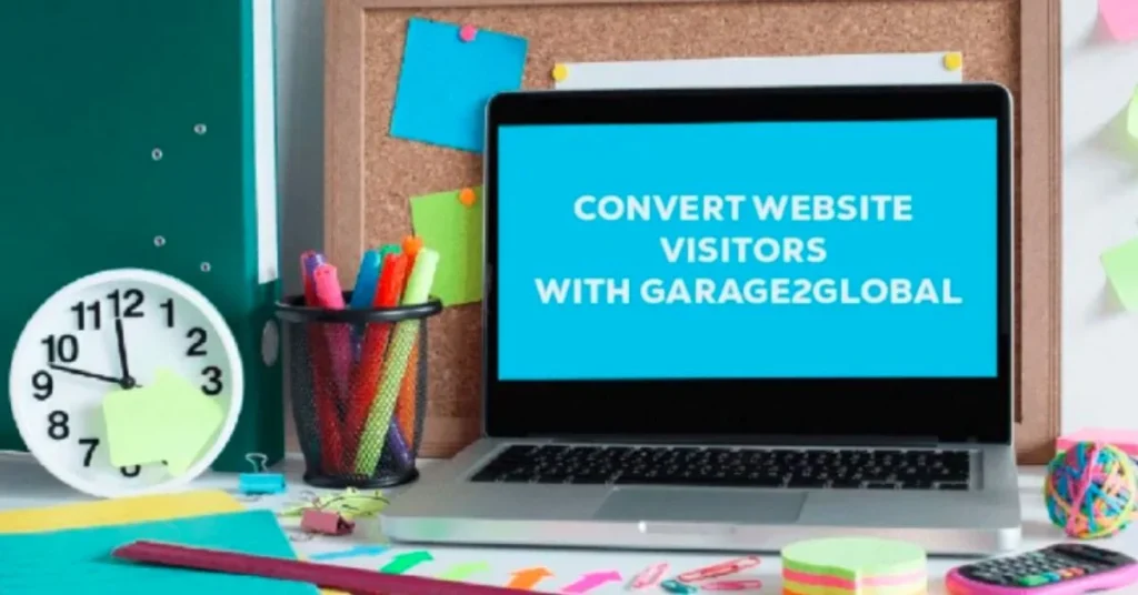 Laptop screen displaying “Convert Website Visitors with Garage2Global.”