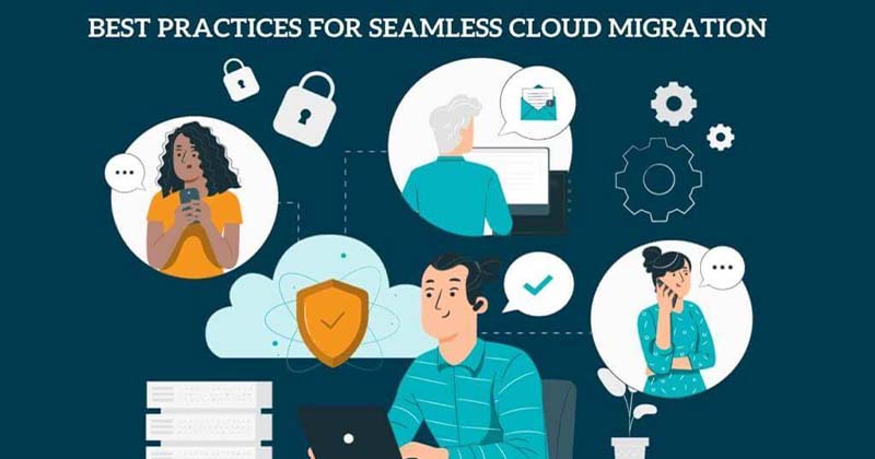 Best Practices for Seamless Cloud Migration