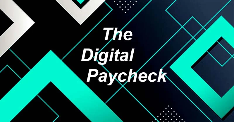 The Digital Paycheck: Revolutionizing Payment Systems