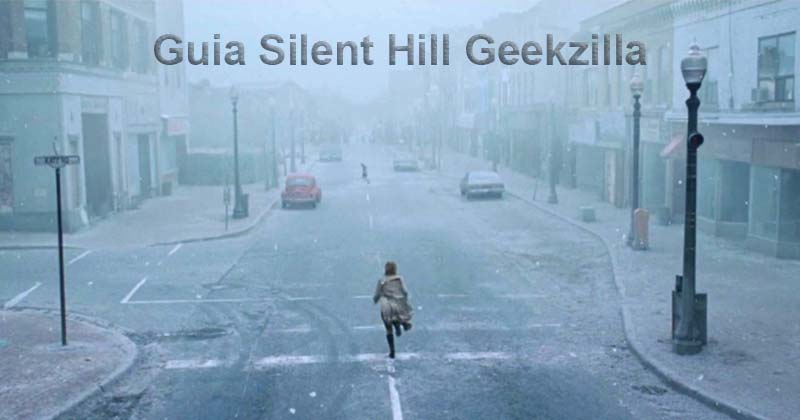 Guia Silent Hill Geekzilla - A Game Filled With Spooky Adventures