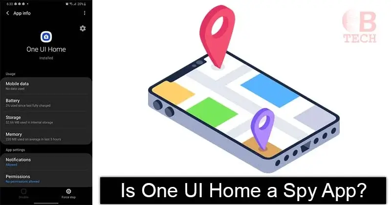 Is One UI Home a Spy App? All You Need To Know