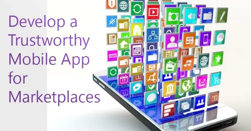 Efficient Strategies to Develop a Trustworthy Mobile App for Marketplaces