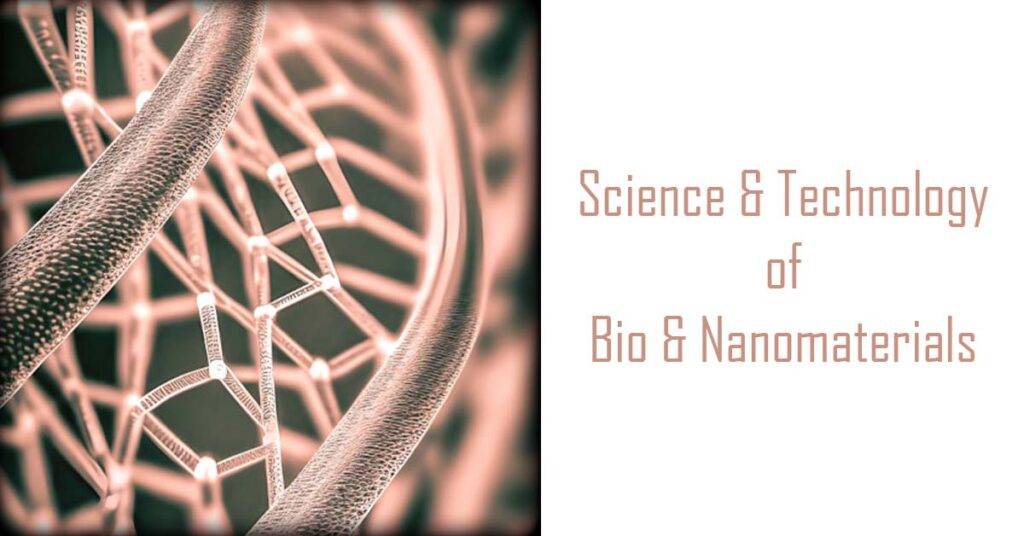 Science and Technology of Bio & Nanomaterials