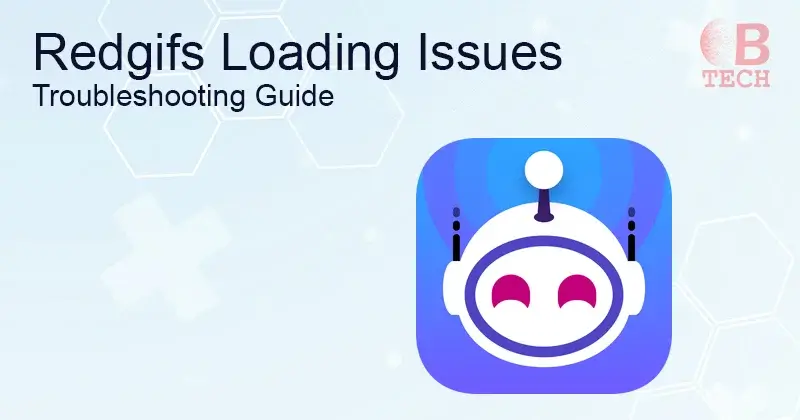 Troubleshooting Guide for Redgifs Loading Issues