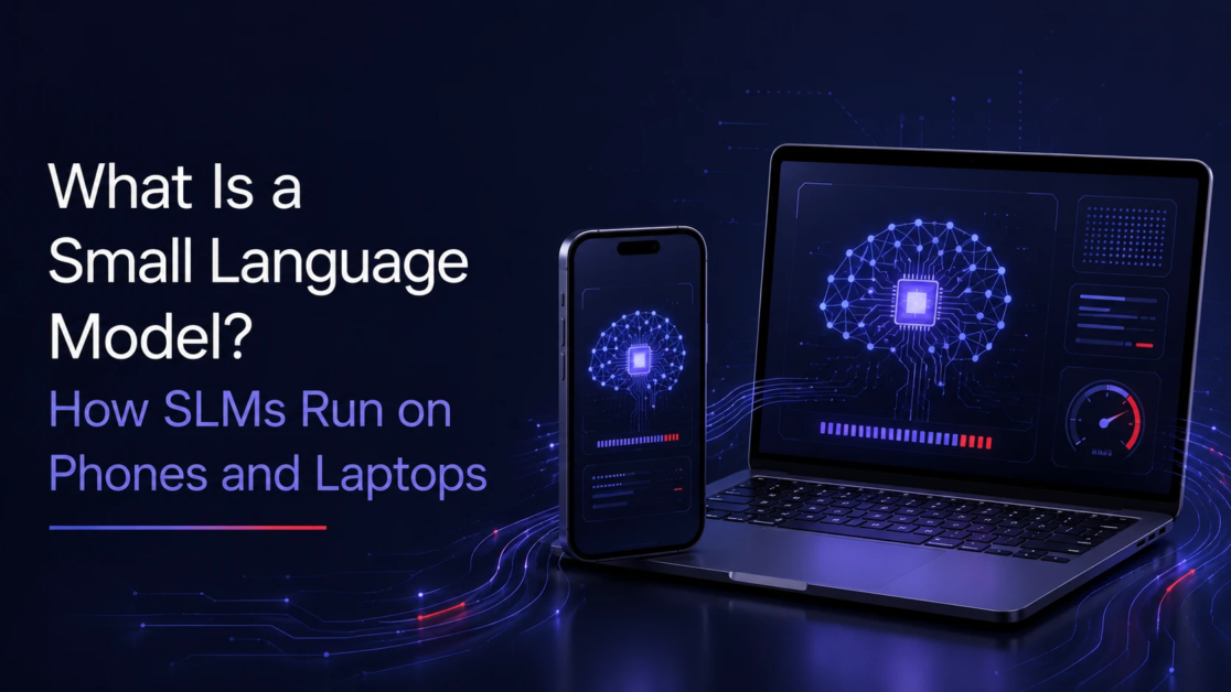 What is a Small Language Model How SLMs Run on Phones and Laptops