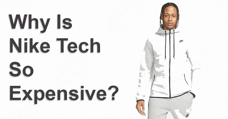 Why Is Nike Tech So Expensive and Is It Worth Your Money?