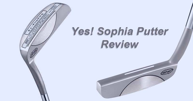 Yes! Sophia Putter Review: A Timeless Blade Putter with Modern Performance